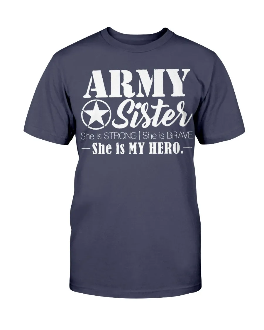 Army Sister She Is My Hero T-shirts